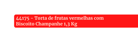 44175 Torta de frutas vermelhas com Biscoito Champanhe 1 3 Kg